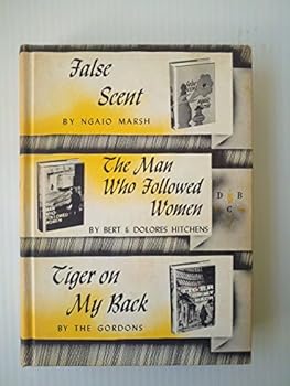 The Detective Book Club: False Scent / The Man Who Followed Women / Tiger on My Back