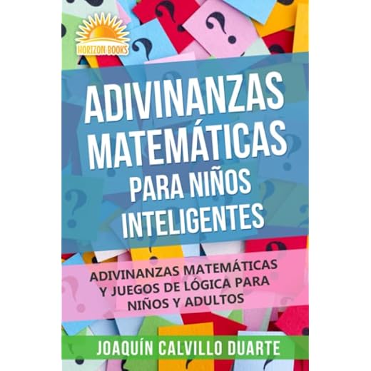 Adivinanzas Matemáticas Para Niños Inteligentes: Adivinanzas Matemáticas Y Juegos De Lógica Para Niños Y Adultos