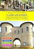  Land am Limes: Auf den Spuren der Römer in der region Hesselberg-Gunzenhausen-Weißenburg (Reihe Fränkische Geschichte)
