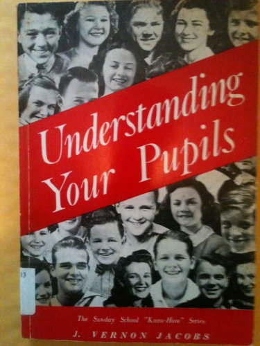 Understanding your pupils: One of the Sunday sc... B0007EWFLQ Book Cover