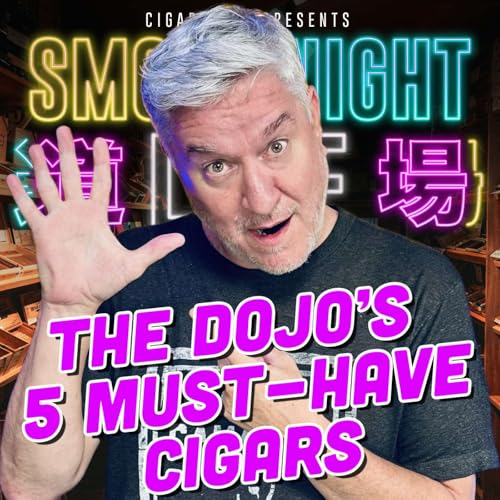 5 Must-Have Cigars - Smoke Night LIVE