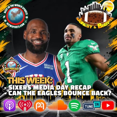 Jonesy & Brown Ep. 106: Sixers Media Day Recap; Can the Eagles Bounce Back?; Guest: OJ Spivey, Phila. Tribune