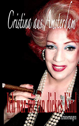 Ich war nie ein dickes Kind: Erinnerungen