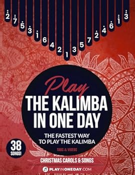Play The Kalimba In One Day. Christmas Carols & Songs: Tabs & Videos