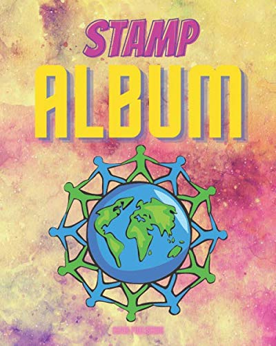 Stamp Album: Collectors Stamps Log Book for Cataloging Collections - 120 Pages - Notebook Journal Workbook