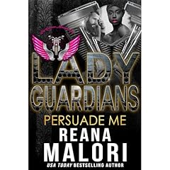 Lady Guardians: Persuade Me Audiolibro Por Reana Malori, Lady Guardians arte de portada