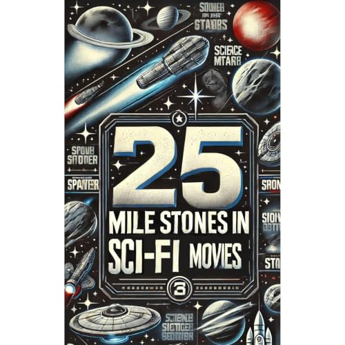 25 Mile Stones in Sci-Fi Films Audiolibro Por James Barrett arte de portada