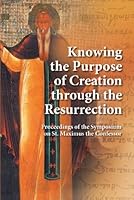 Knowing the Purpose of Creation through the Resurrection 1936773090 Book Cover