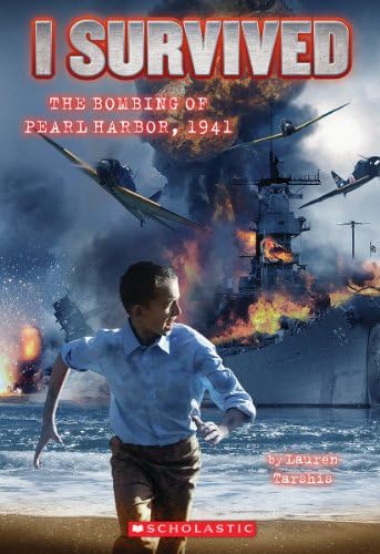 I Survived the Bombing of Pearl Harbor, 1941 (I Survived #4): Tarshis, Lauren, Dawson, Scott ...