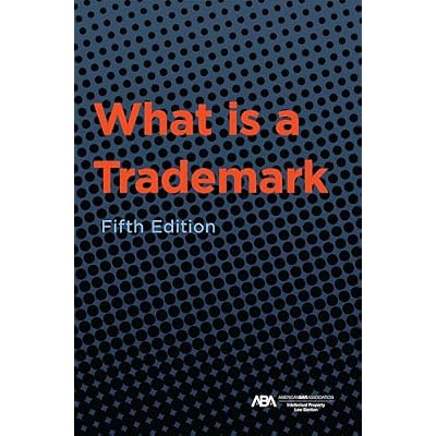 What is a Trademark, Fifth Edition