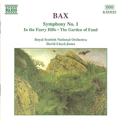 Bax - Symphony No.1 - Garden of Fand - In The Faery Hills