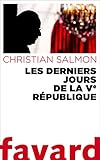 Les Derniers Jours de la Ve République (Documents) (French Edition)