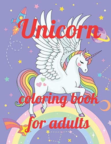 Unicorn coloring book for adults: A Coloring Book of 35 Unique Unicorn Coe Stress relief Book Designs Paperback