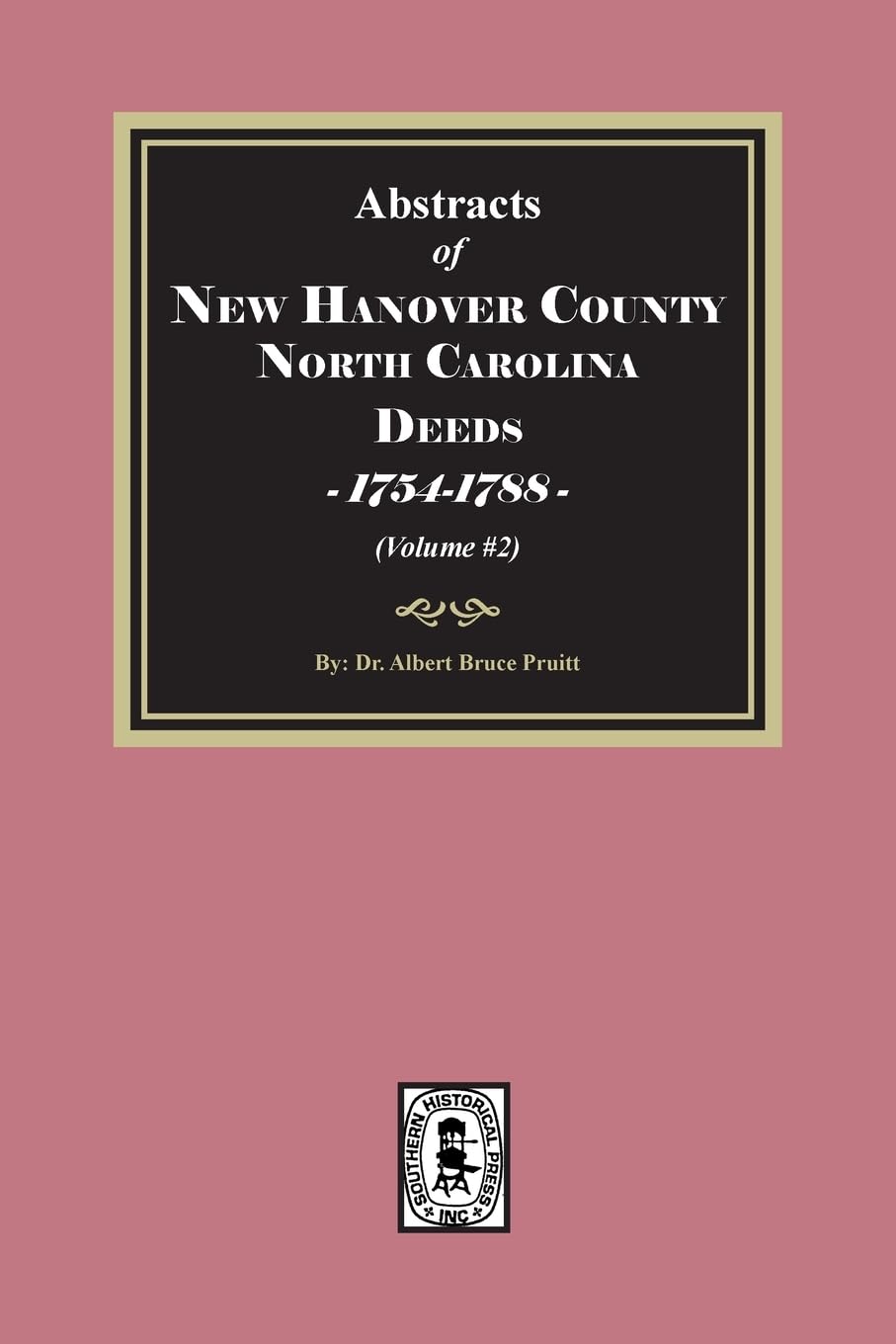 New Hanover County, North Carolina Deeds, 1754-1788. (Volume #3)