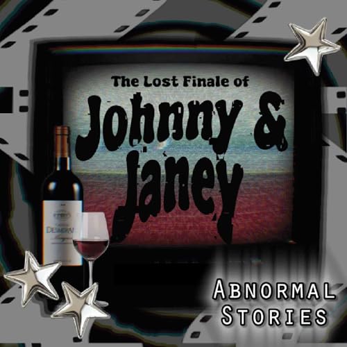 The Lost Finale of Johnny and Janey