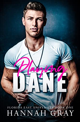 Playing Dane: A Secret Romance (Florida East University Book 1)
