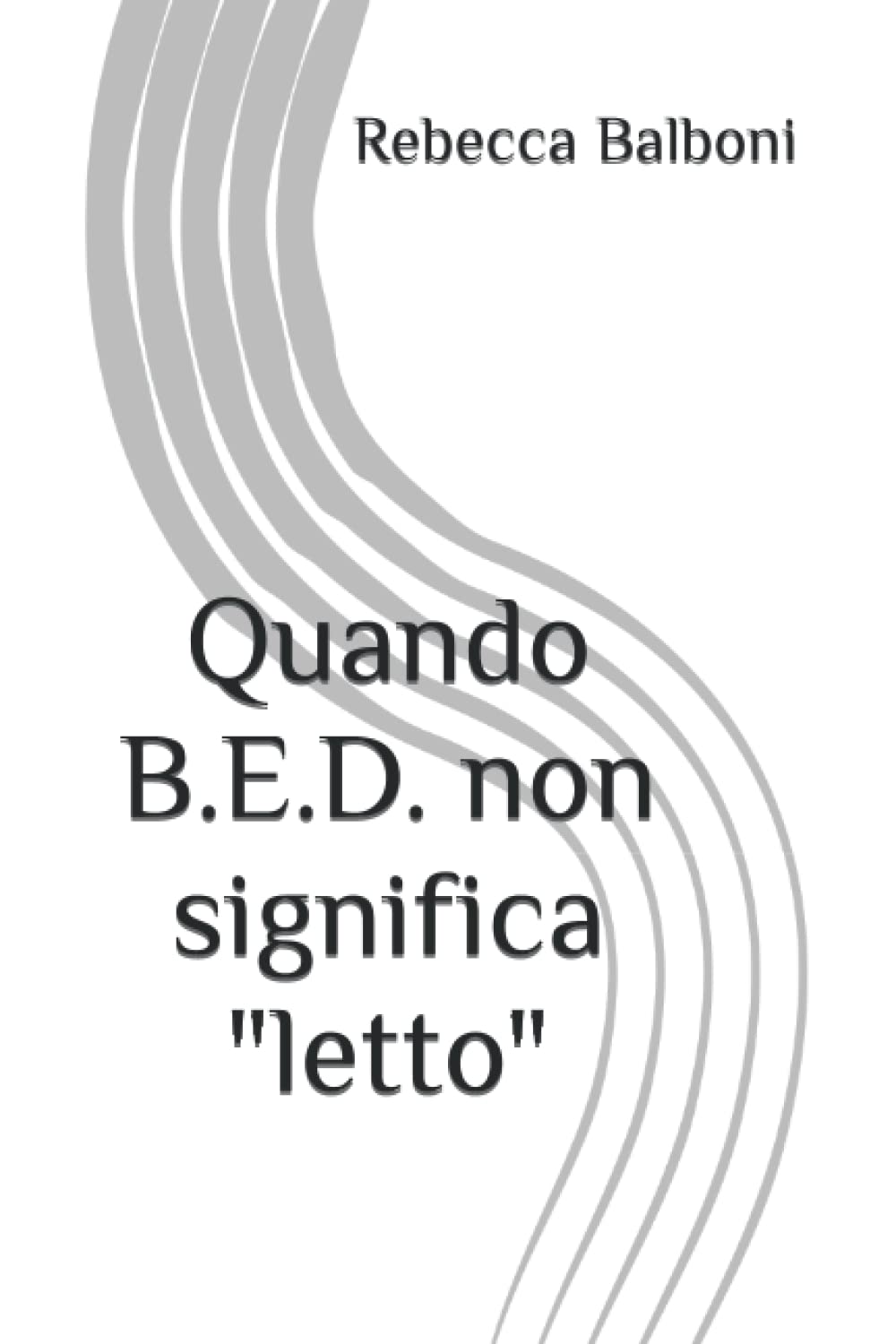 Quando B.E.D. non significa "letto"