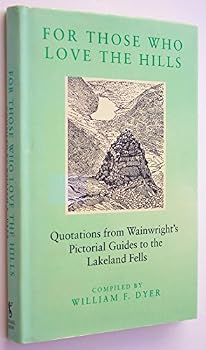 For Those Who Love the Hills: Quotations from Wainwright's Pictorial Guide to the Lakeland Fells (Wainwright Pictorial Guides)