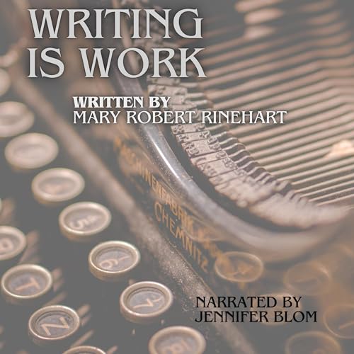 Mary Roberts Rinehart presents Writing Is Work episode artwork