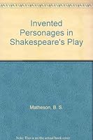 Invented Personages in Shakespeare's Play 0404042589 Book Cover