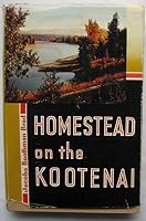 Homestead on the Kootenai B001OMDLJK Book Cover