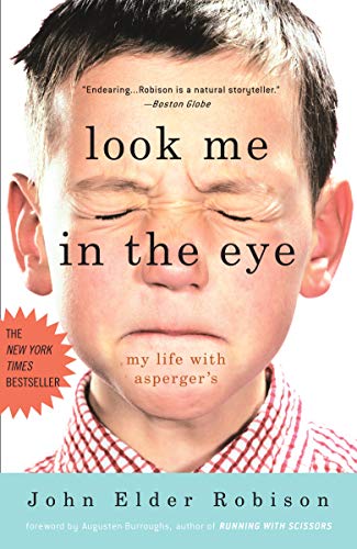 Look Me in the Eye: My Life with Asperger's Look Me in the Eye: My Life with Asperger's