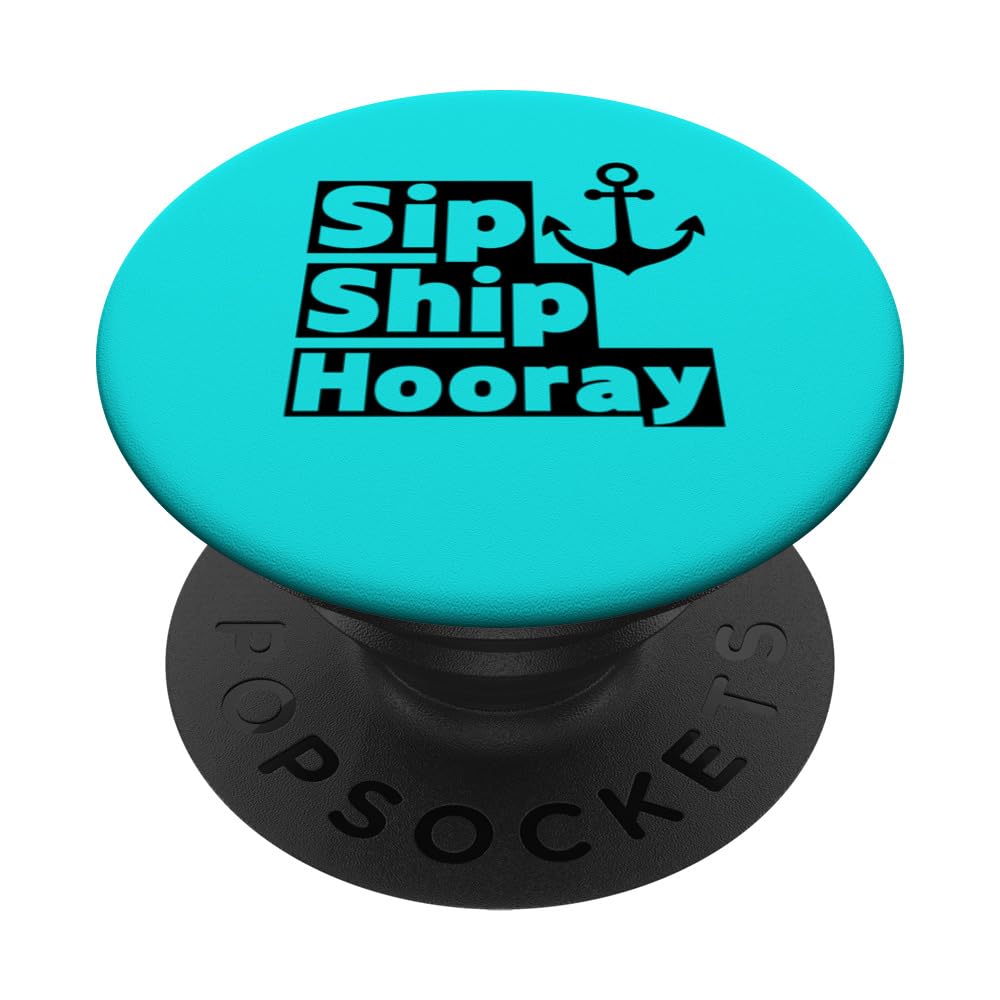 Sip Ship Hooray, funny, Booze Cruise Ship PopSockets Swappable PopGrip, Black