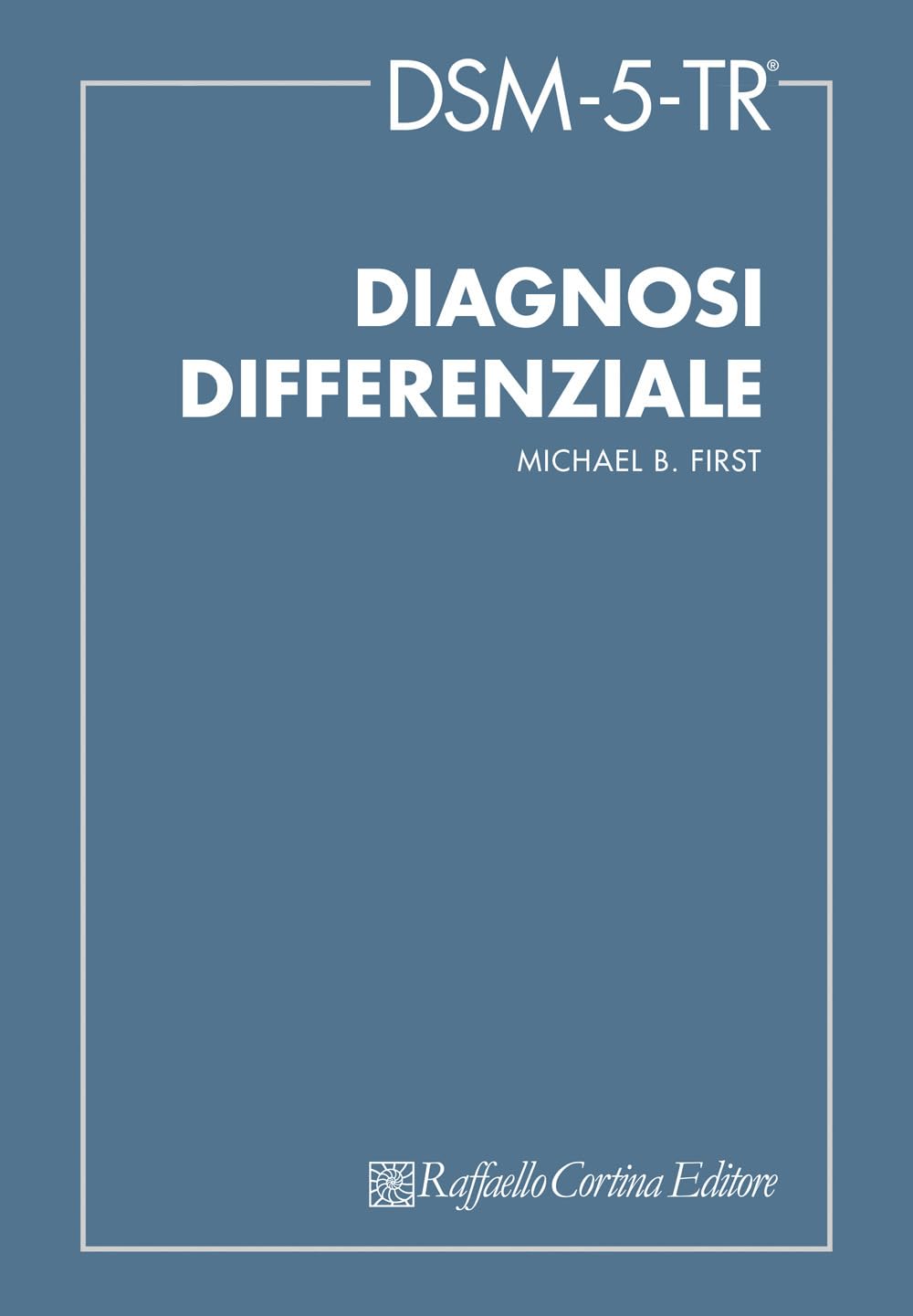 DSM-5 TR®. Diagnosi differenziale