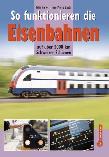 So funktioniert die Eisenbahn: auf über 5000 km Schweizer Schienen