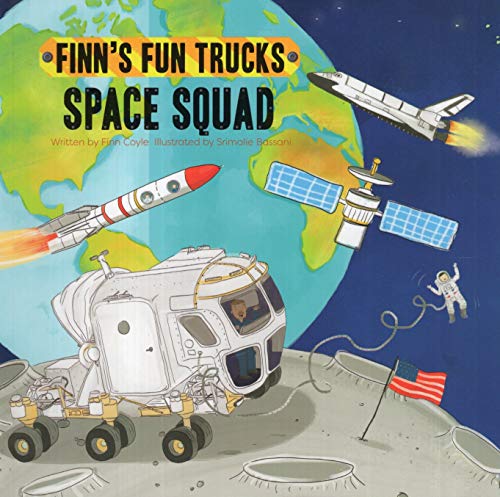 Space Squad ( Finn's Fun Trucks ) 168461208X Book Cover