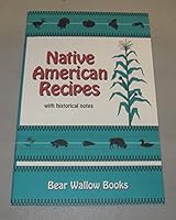 Native American Recipes with Historical Notes B000VHI0RW Book Cover