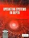 Operating Systems in Depth, Student Edition