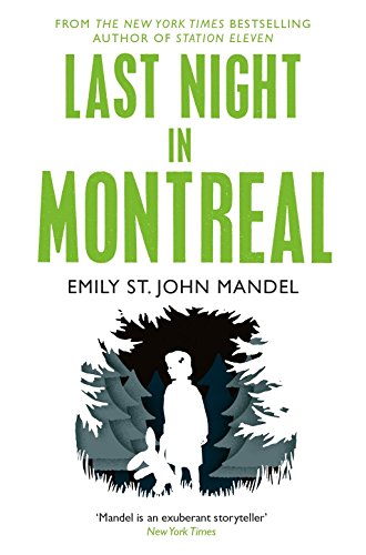 Last Night in Montreal by Emily St. John Mandel (12-Mar-2015) Paperback