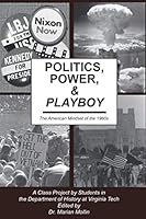 Politics, Power, and Playboy : The American Mindset of The 1960s 194937310X Book Cover
