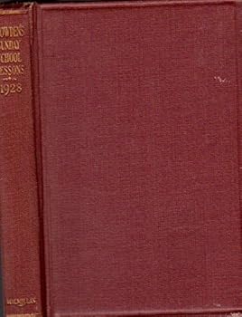Snowden's Sunday School Lessons (Practical Expositions) 1928
