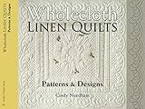 Wholecloth Linen Quilts: Patterns & Designs