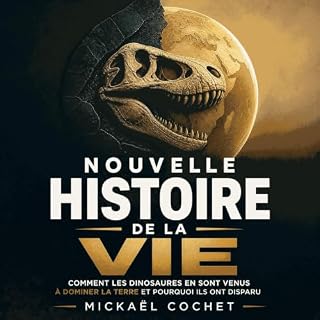 Couverture de Nouvelle histoire de la vie : Comment les dinosaures en sont venus &agrave; dominer la Terre et pourquoi ils on