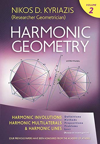 Harmonic Geometry: Harmonic Involutions, Harmonic Multilaterals and Harmonic Lines