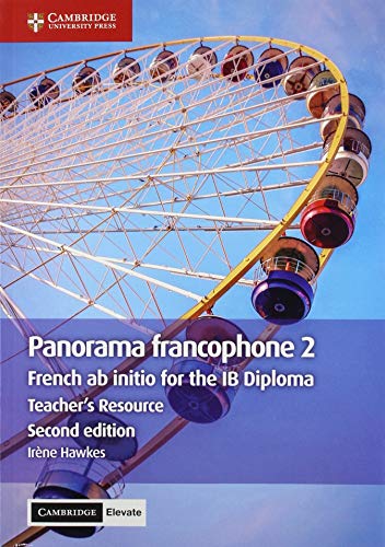 Panorama francophone 2 Teacher's Resource with Cambridge Elevate: French ab initio for the IB Diploma (French Edition)