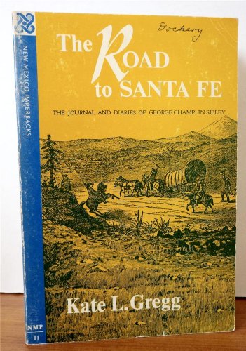 Road to Santa Fe, The. The Journal and Diaries ... B000LEHGCU Book Cover