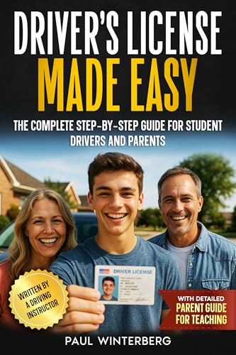  Driver’s License Made Easy: A Complete Step-by-Step Guide for Student Drivers and Parents (English Edition)