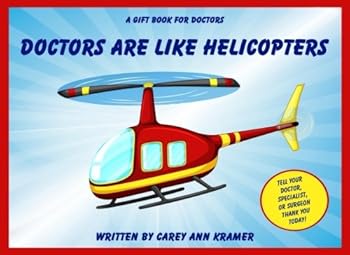 Doctors Are Like Helicopters (Gift Book Series)