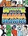 Monster Book of Manga Drawing: 150 Step-by-Step Projects for Beginners