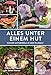 Alles unter einem Hut: Der ultimative Pilzführer – Ganzjährig Pilze sammeln, bestimmen und genießen. Sammelbestimmungen, QR-Codes zu Videos, 100+ Speisepilze, 20 Giftpilze, Aufbewahrung & Rezepte Alles günstig Kaufen-Alles unter einem Hut: Der ultimative Pilzführer – Ganzjährig Pilze sammeln, bestimmen und genießen. Sammelbestimmungen, QR-Codes zu Videos, 100+ Speisepilze, 20 Giftpilze, Aufbewahrung & Rezepte