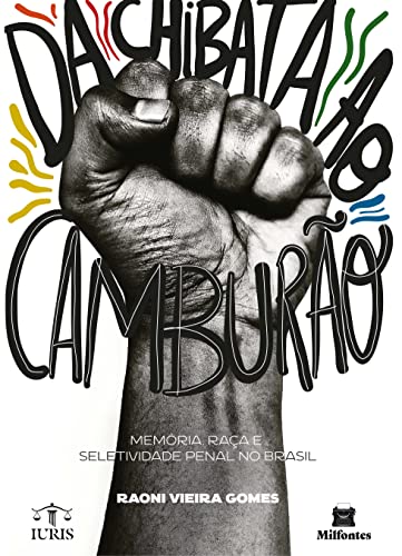 Da chibata ao camburão: a (re)construção da memória racial nacional como alternativa à seletividade
