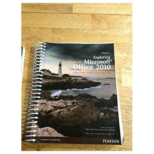 Exploring Microsoft Office 2010- Custom Edition for Salt Lake Community College (Volume 1)