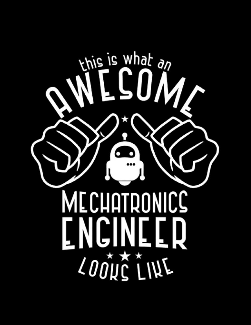 Mechatronic Quote Mechatronic GIFT Notebook: 8.5X11 100 LINED PAGES