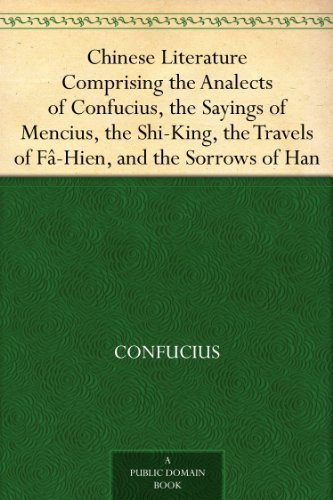 Chinese Literature Comprising the Analects of