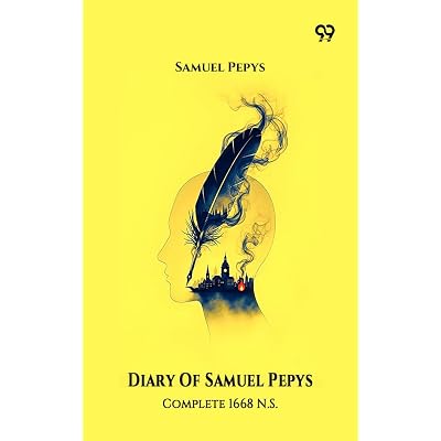 Diary Of Samuel Pepys Complete 1668 N.S.