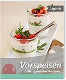  Vorspeisen Rezepte für den Thermomix